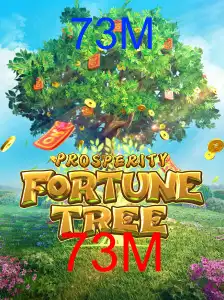 ProsperityFortuneTree e a Estratégia 73M